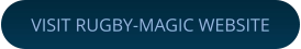 VISIT RUGBY-MAGIC WEBSITE